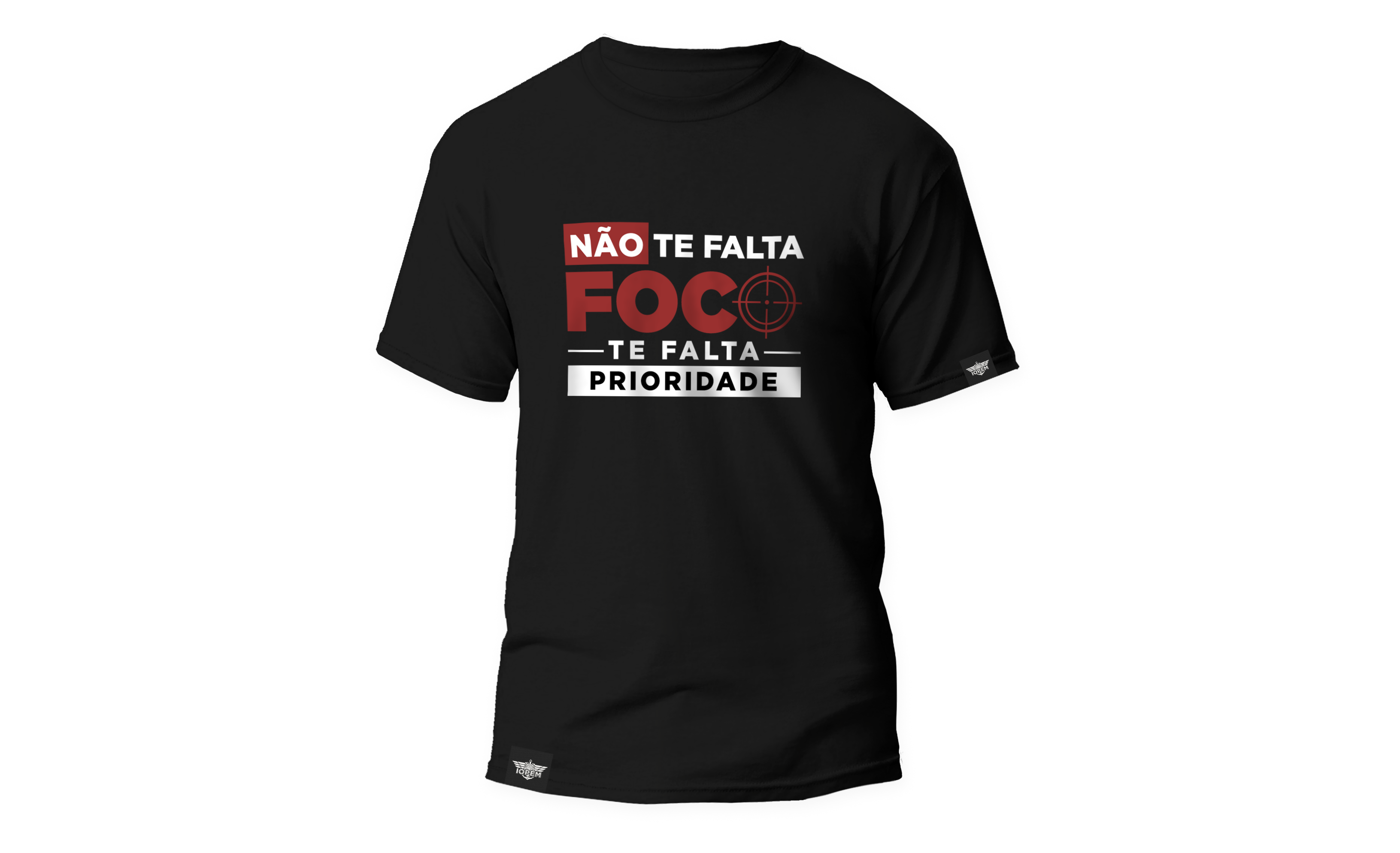 Camiseta - Não te Falta FOCO, te falta PRIORIDADE