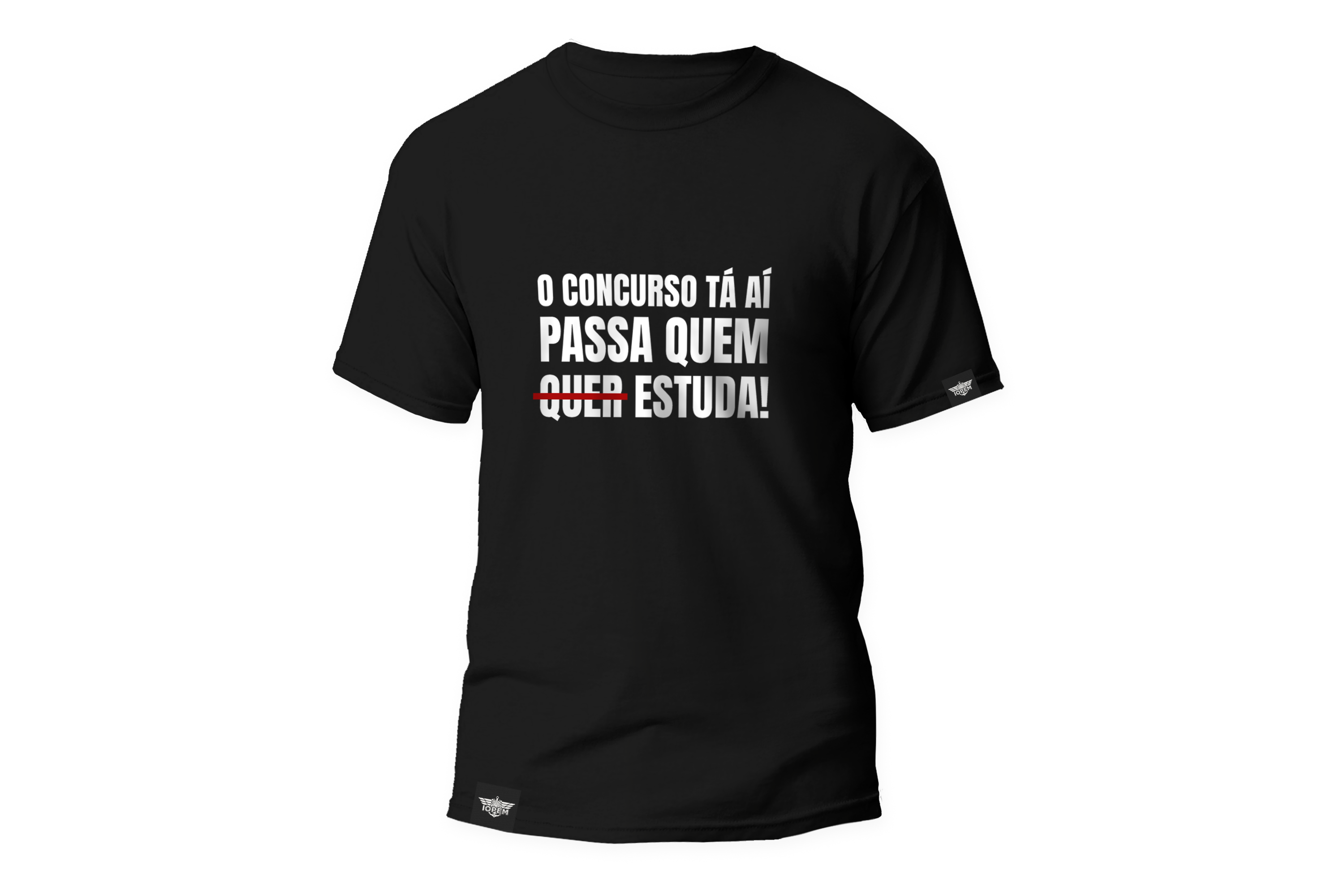 Camiseta - O CONCURSO tá aí, passa quem ESTUDA